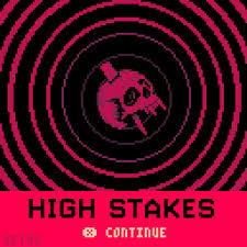 High stakes